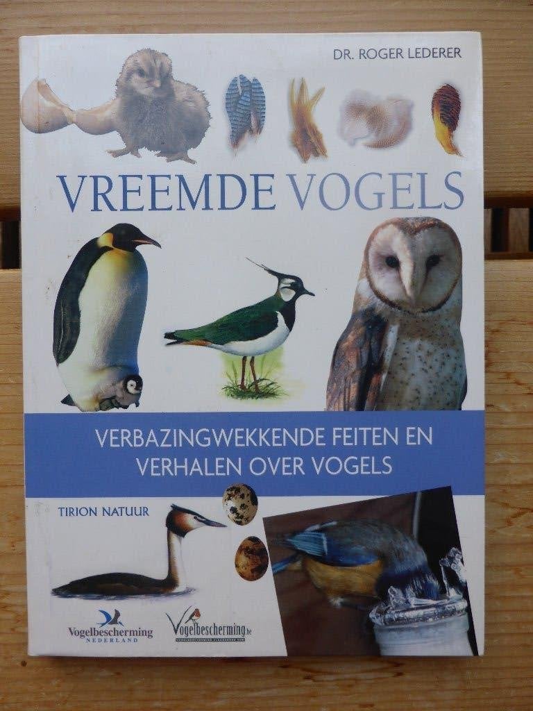 Vreemde vogels -  Roger Lederer, Boeken, Ophalen of Verzenden, Zo goed als nieuw, Vogels