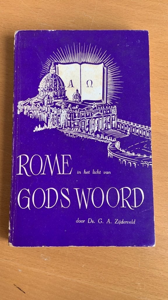 Rome in het licht van Gods woord - G.A. Zijderveld, Ophalen of Verzenden