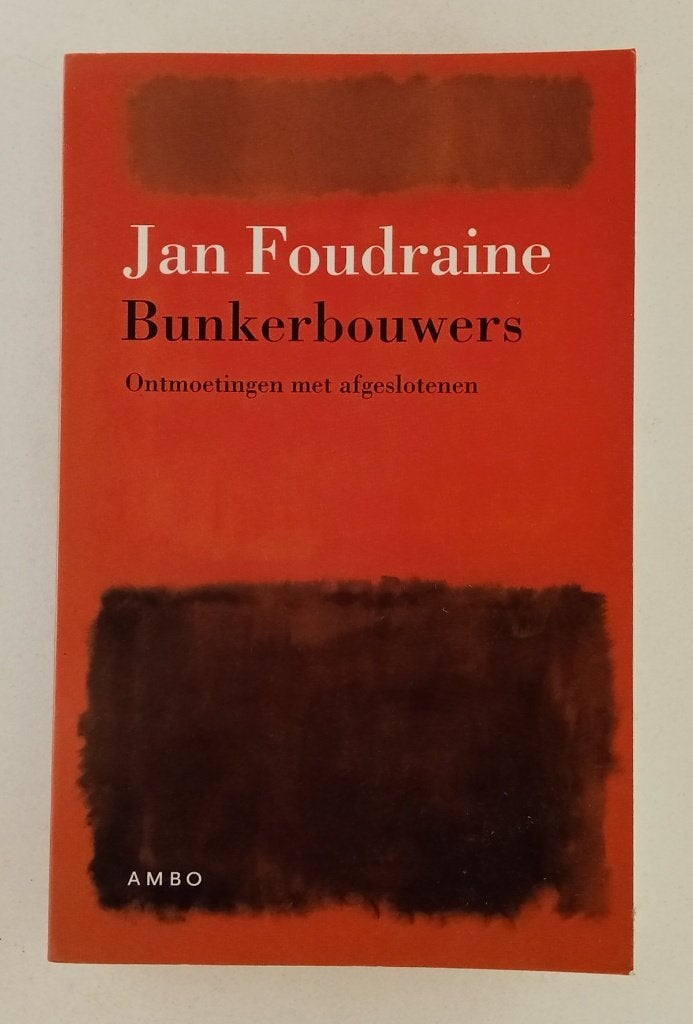 Foudraine, Jan - Bunkerbouwers / Ontmoetingen met afgesloten, Verzenden, Gelezen