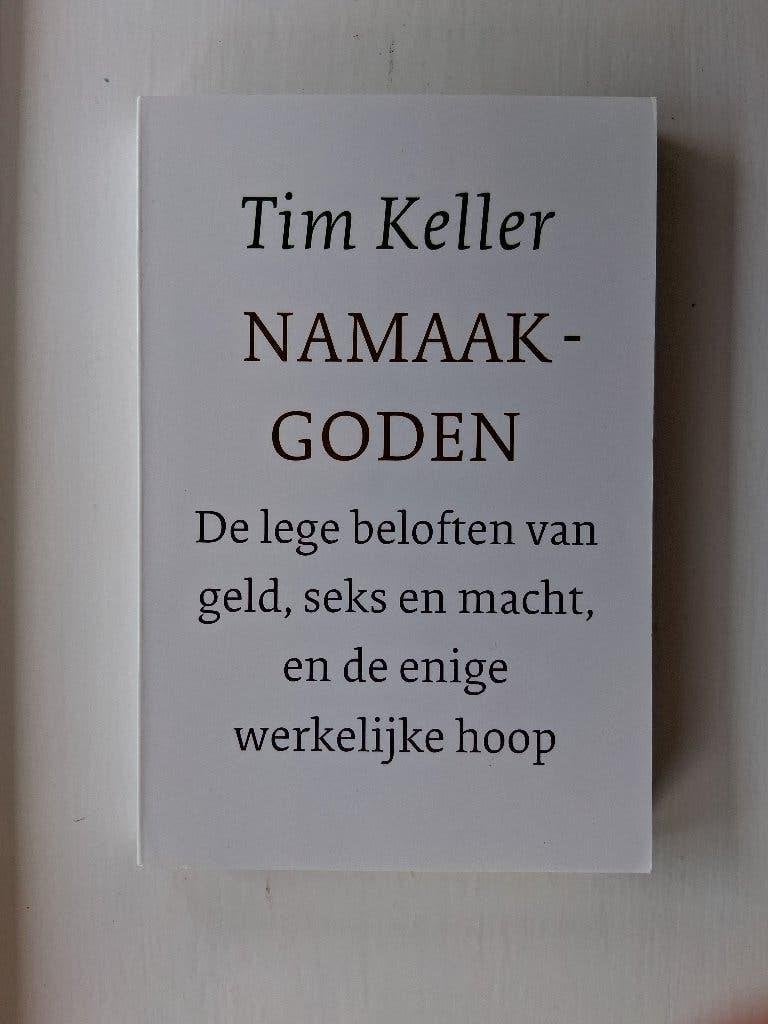 Namaakgoden - Tim Keller, Christendom | Protestants, Ophalen of Verzenden, Zo goed als nieuw, Tim Keller