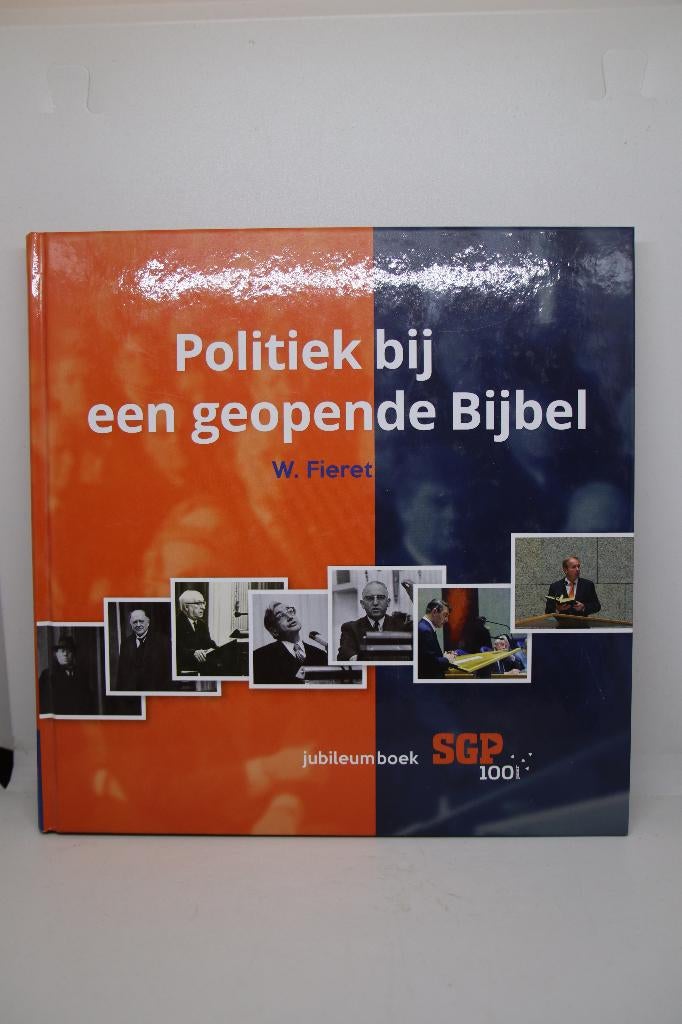 Politiek bij een geopende Bijbel - W. Fieret, Boeken, Ophalen of Verzenden, Zo goed als nieuw, Nederland