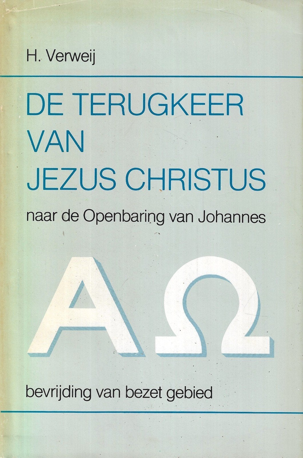 H. Verweij - De terugkeer van Jezus Christus, Ophalen of Verzenden