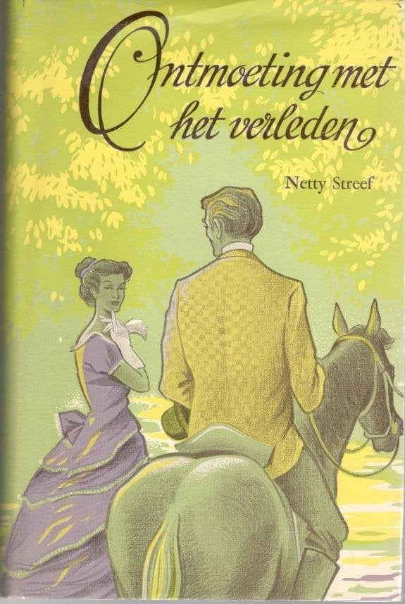 Netty Streef - Ontmoeting met het verleden., Ophalen of Verzenden, Zo goed als nieuw