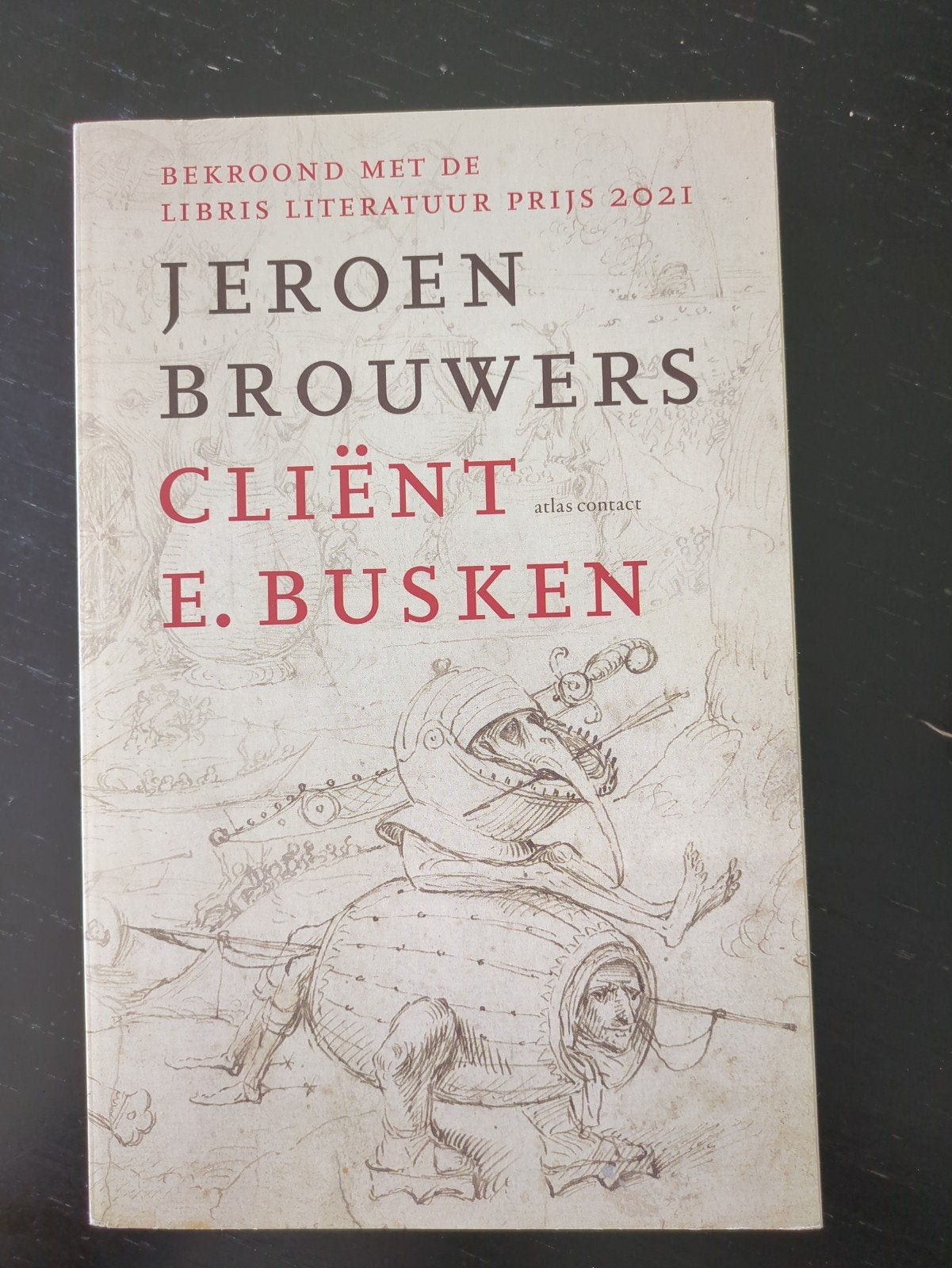 Jeroen Brouwers - Cliënt E. Busken (Libris Literatuur Prijs), Ophalen of Verzenden, Zo goed als nieuw, Jeroen Brouwers, Nederland