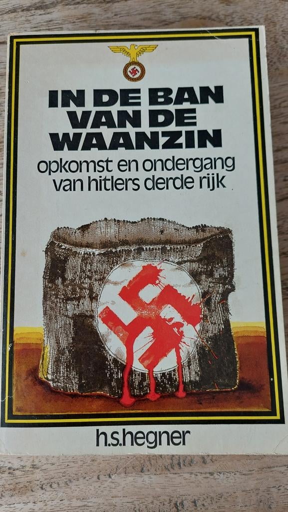 In de Ban van de Waanzin - Opkomst en Ondergang Hitler, H.S. Hegner, Europa, Ophalen of Verzenden, 20e eeuw of later