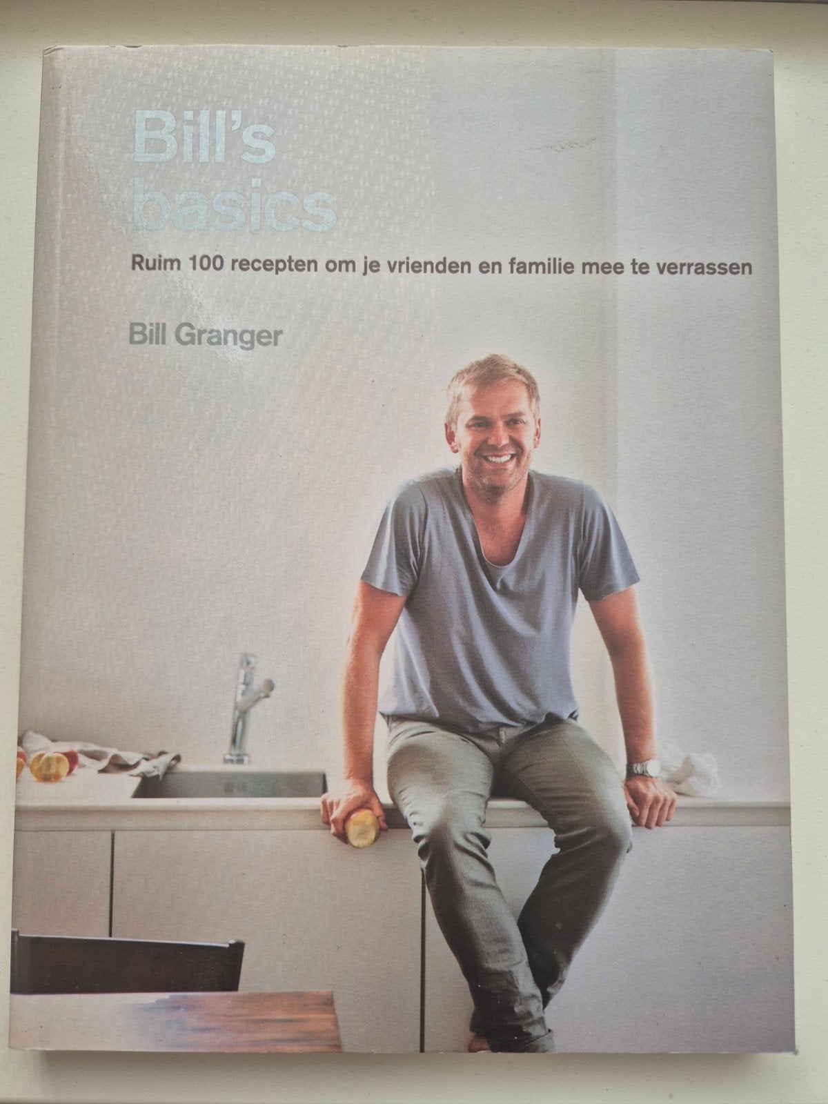 Bill's Basics: Ruim 100 recepten van Bill Granger, Boeken, Ophalen of Verzenden, Gelezen, Bill Granger, Voorgerechten en Soepen