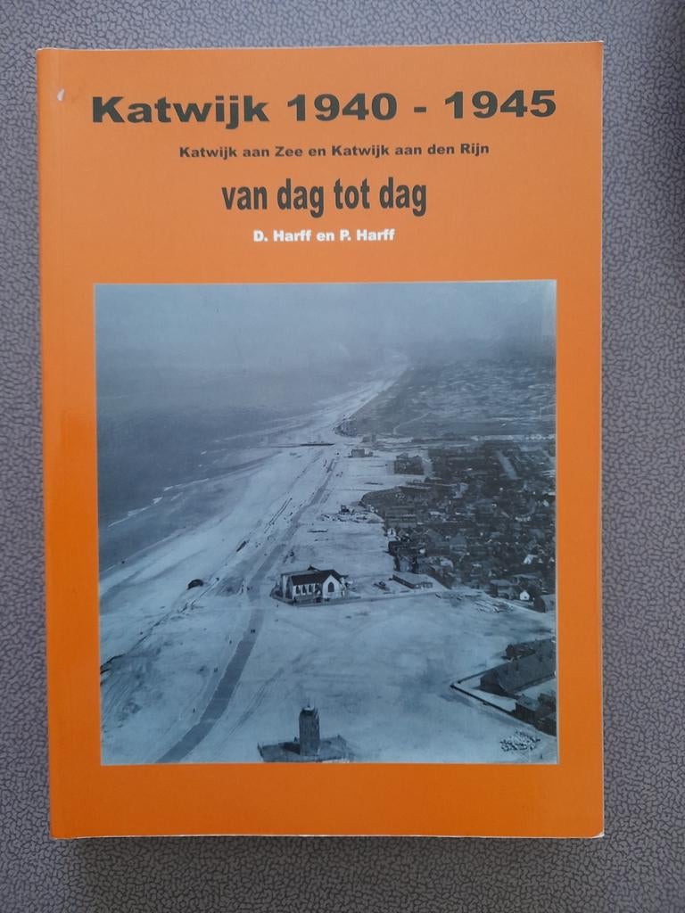 Katwijk 1940-1945 van dag tot dag harff., Ophalen of Verzenden
