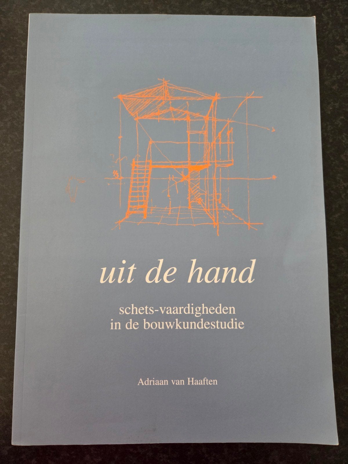 Uit de Hand: Schetsvaardigheden Bouwkundestudie TU Delft, Boeken, Studieboeken en Cursussen, Ophalen of Verzenden, Adriaan van Haaften