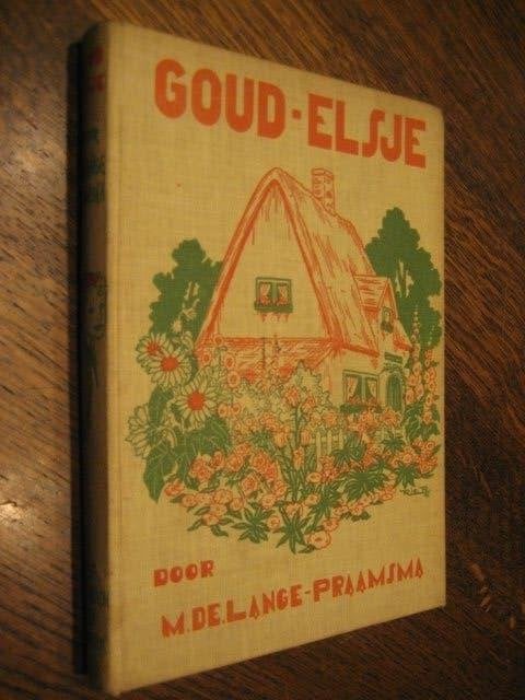 M. De lange-praamsma / goud elsje linnen hardcover, Boeken, Ophalen of Verzenden, Gelezen