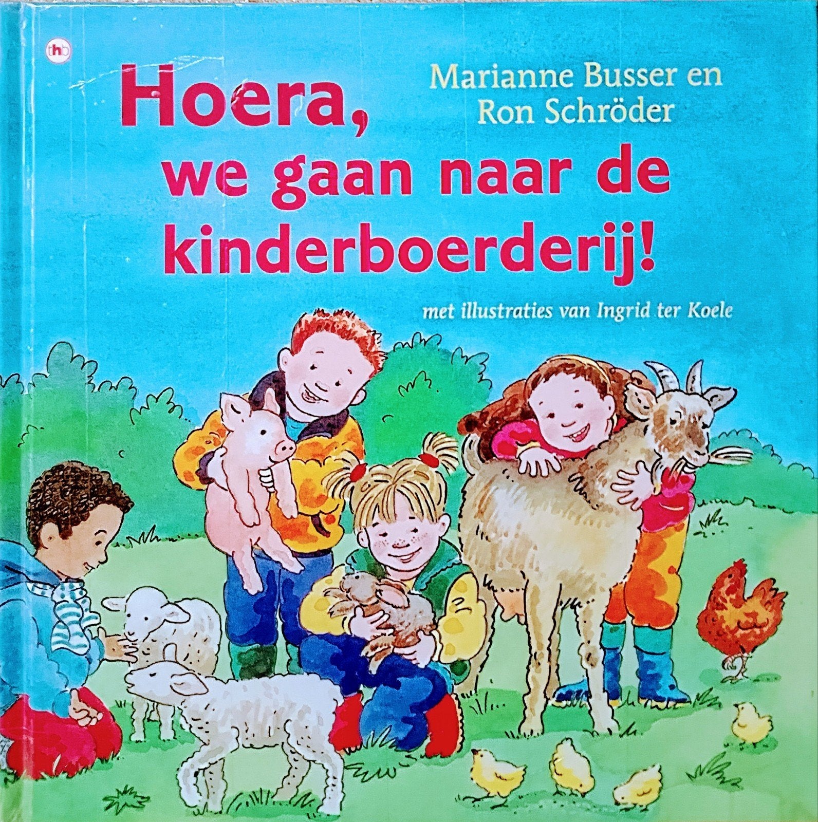Hoera, We Gaan Naar De Kinderboederij!, Gelezen, 3 tot 4 jaar, Ophalen of Verzenden, Marianne Busser En Ron Schröder.