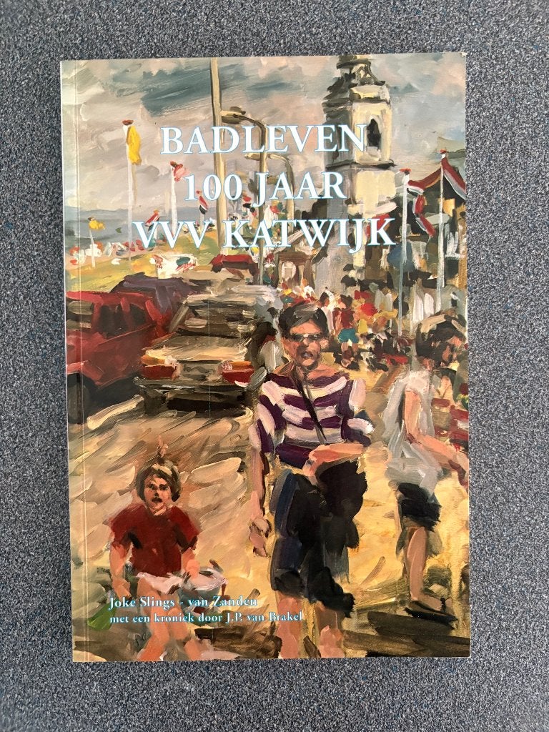 BADLEVEN 100 JAAR VVVKATWIJK, 20e eeuw of later, J SLINGS, Ophalen of Verzenden, Zo goed als nieuw