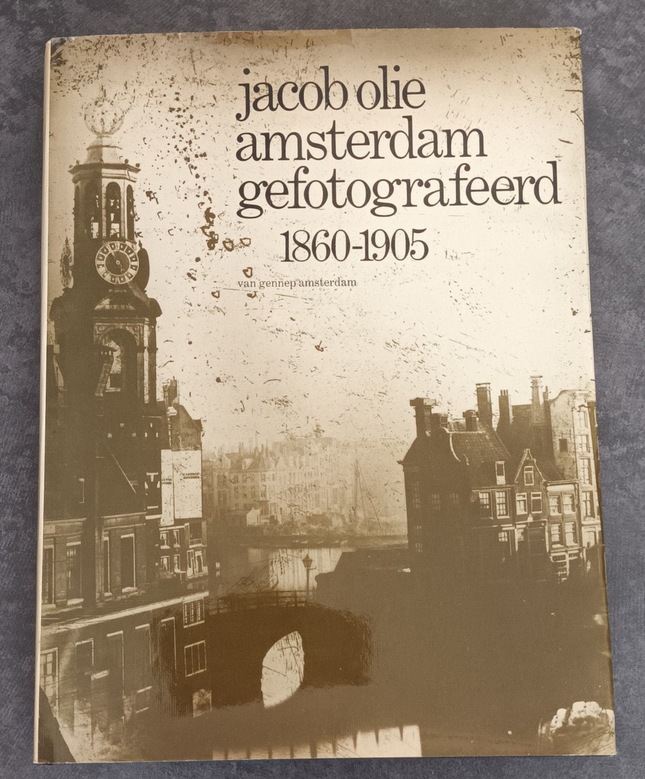 Jacob Olie Amsterdam Gefotografeerd 1860-1905, Ophalen of Verzenden