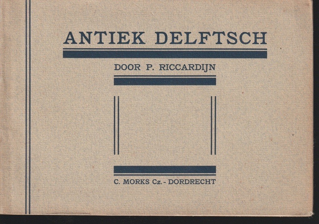 Antiek Delftsch; P. Riccardijn; 1925, Ophalen of Verzenden, Gelezen, Overige onderwerpen