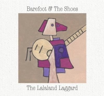 Barefoot and the shoes – the lalaland laggard cd 54115308024, Verzenden, Zo goed als nieuw, Poprock
