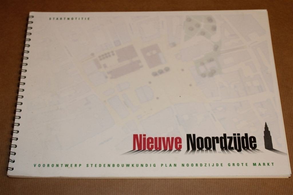 Nieuwe Noordzijde - Plan Noordzijde Grote Markt Groningen, Ophalen of Verzenden, Zo goed als nieuw