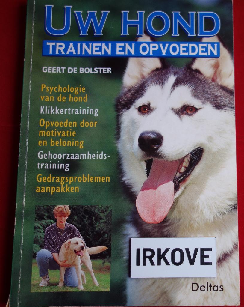 UW HOND TRAINEN EN OPVOEDEN * Geert de Bolster *, Verzenden, Zo goed als nieuw, Honden, Geert de Bolster