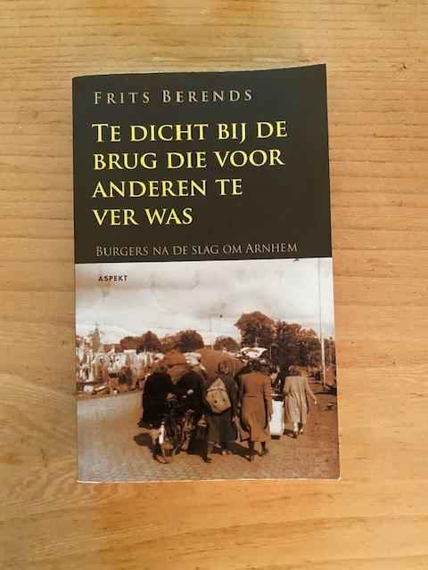 "Te dicht bij de brug die voor anderen te ver was", Boeken, 20e eeuw of later, Ophalen of Verzenden, Zo goed als nieuw, Zie beschrijving