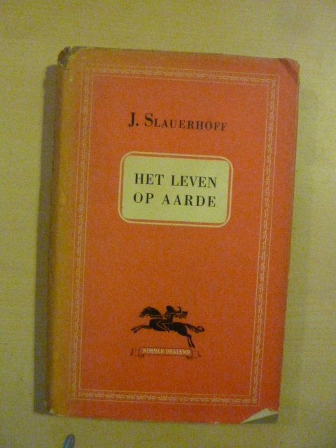 J. Slauerhoff - Het leven op aarde, Verzenden, Gelezen