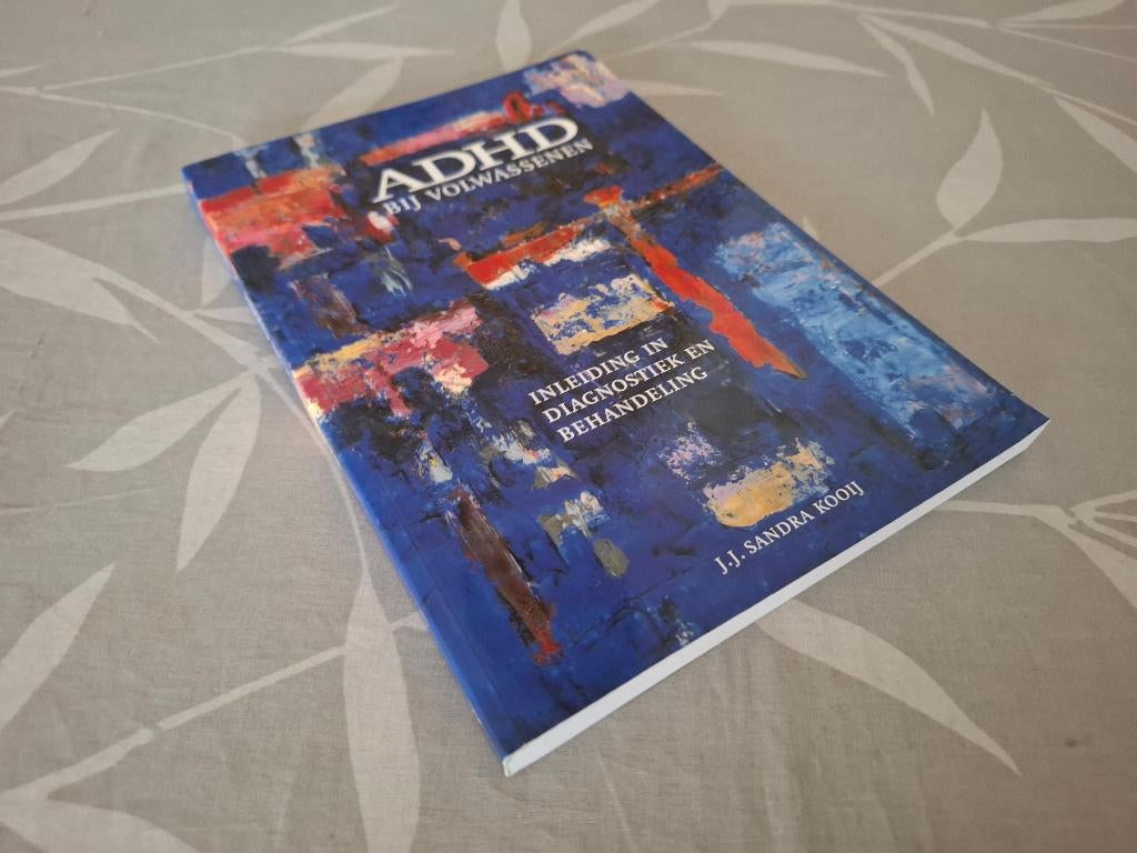 ADHD bij VOLWASSENEN - J. J. Sandra Kooij, Boeken, Ophalen of Verzenden, Zo goed als nieuw
