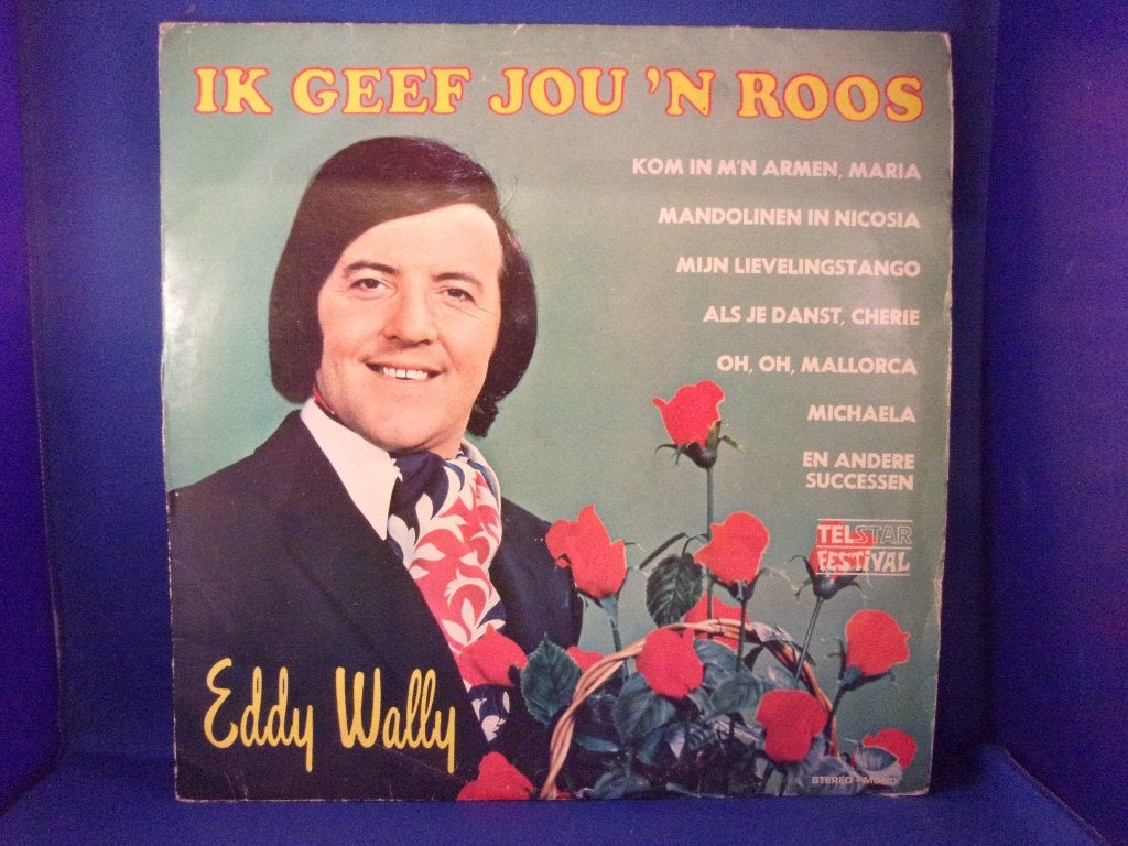 LP: EDDY WALLY  (IK GEEF JOU 'n ROOS), Ophalen of Verzenden, Zo goed als nieuw, 12 inch, Levenslied of Smartlap