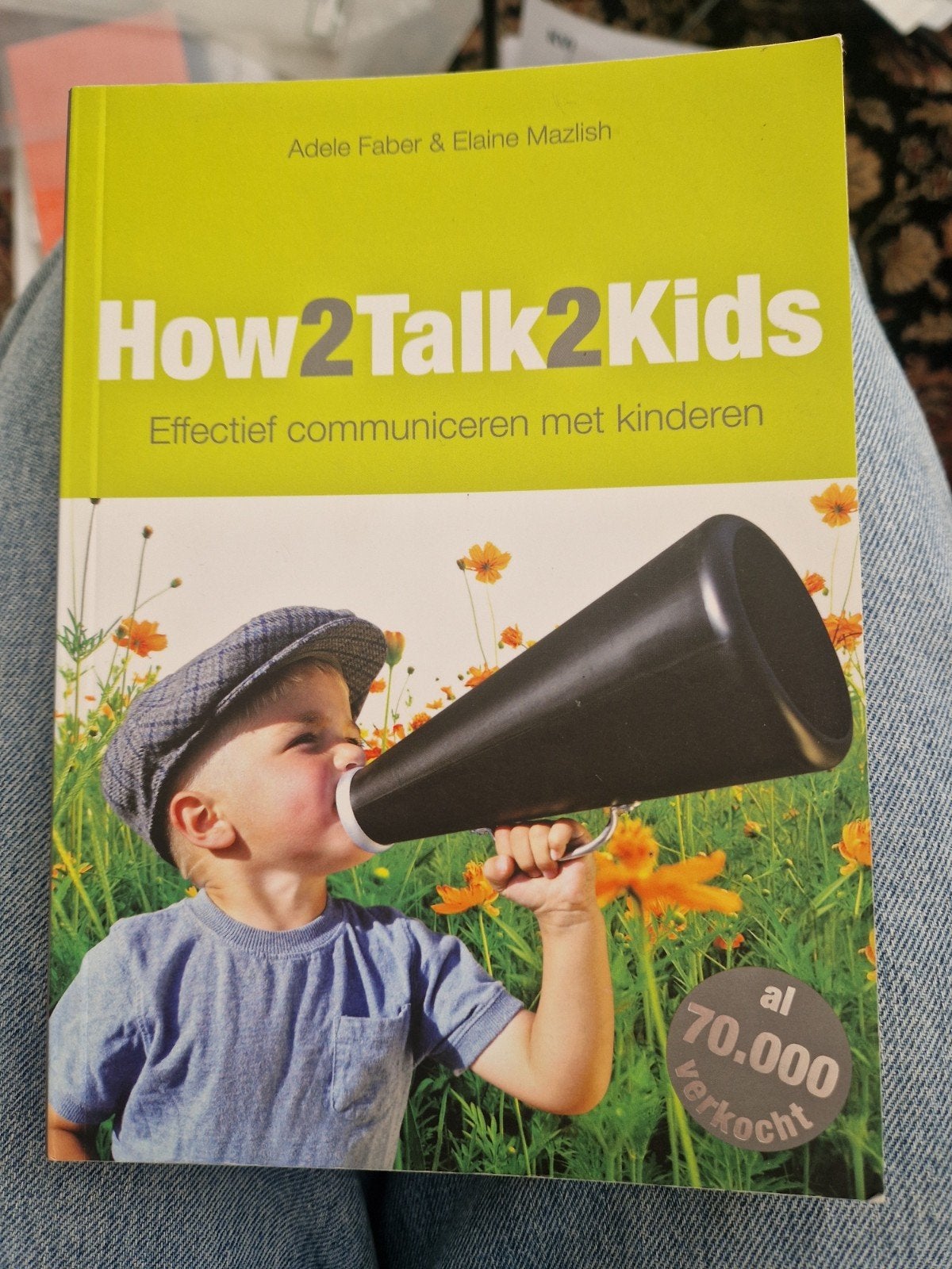 How2Talk2Kids: Effectief communiceren met kinderen, Boeken, Ophalen of Verzenden, Zo goed als nieuw, Opvoeding tot 6 jaar, Adele Faber & Elaine Mazlish
