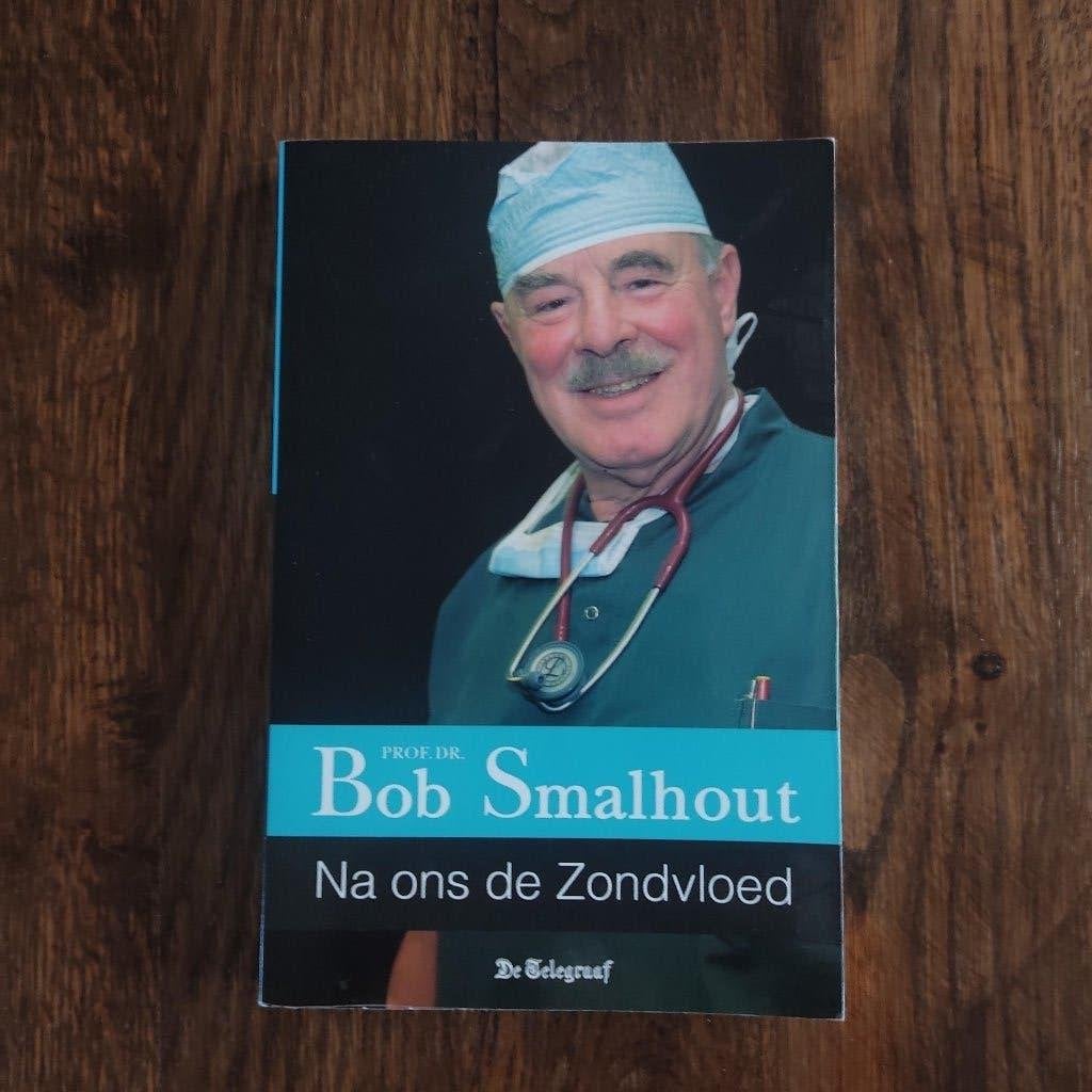 Bob Smalhout; Na ons de zondvloed, Maatschappij en Samenleving, Ophalen of Verzenden, Zo goed als nieuw, Bob Smalhout