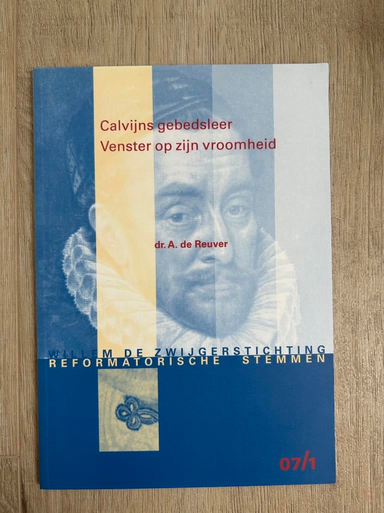 Calvijns gebedsleer Venster op zijn vroomheid - A. de Reuver, Boeken, Ophalen of Verzenden, Nieuw