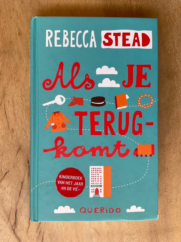 Als je terug komt - Rebecca Stead, Boeken, Kinderboeken | Jeugd | 10 tot 12 jaar, Ophalen of Verzenden, Gelezen