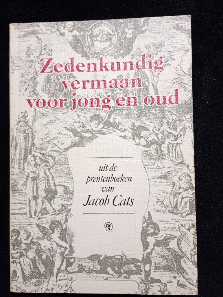 Jacob Cats, Zedenkundig vermaan voor jong en oud, Ophalen of Verzenden, Gelezen