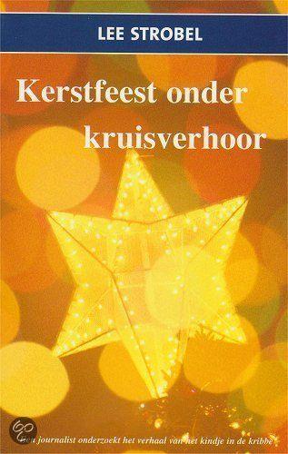 Kerstfeest onder kruisverhoor / Lee Strobel., Boeken, Godsdienst en Theologie, Zo goed als nieuw, Christendom | Protestants, Ophalen of Verzenden