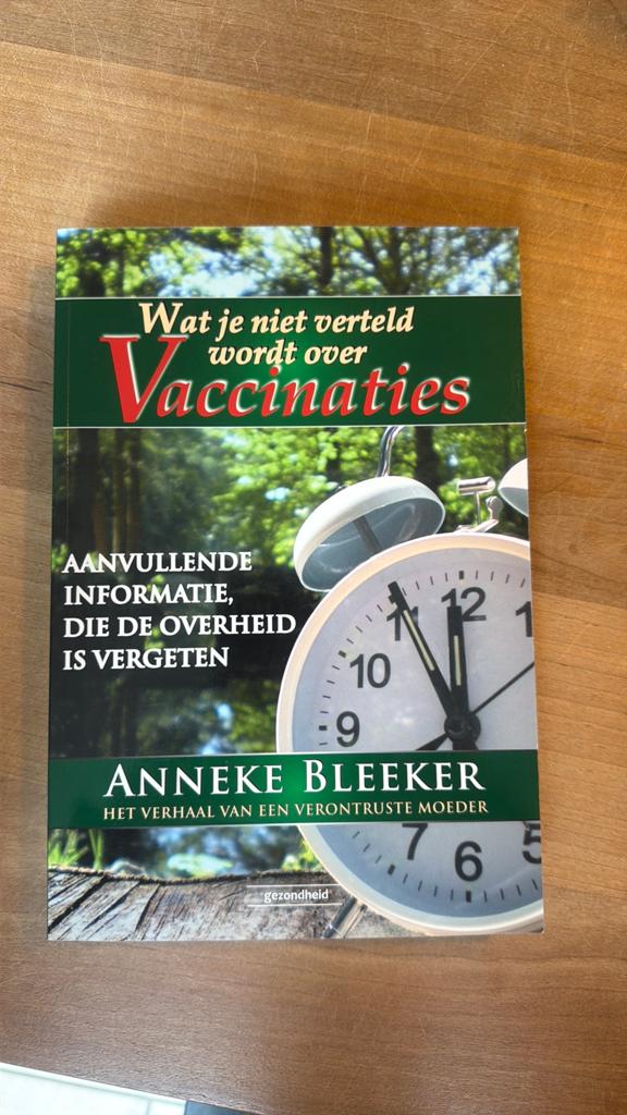 Anneke Bleeker - Wat je niet verteld wordt over vaccinaties, Boeken, Ophalen of Verzenden, Zo goed als nieuw, Anneke Bleeker