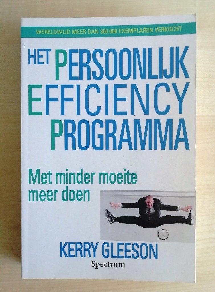 Het persoonlijk efficiency programma - Kerry Gleeson., Ophalen of Verzenden, Zo goed als nieuw, Management, Kerry Gleeson