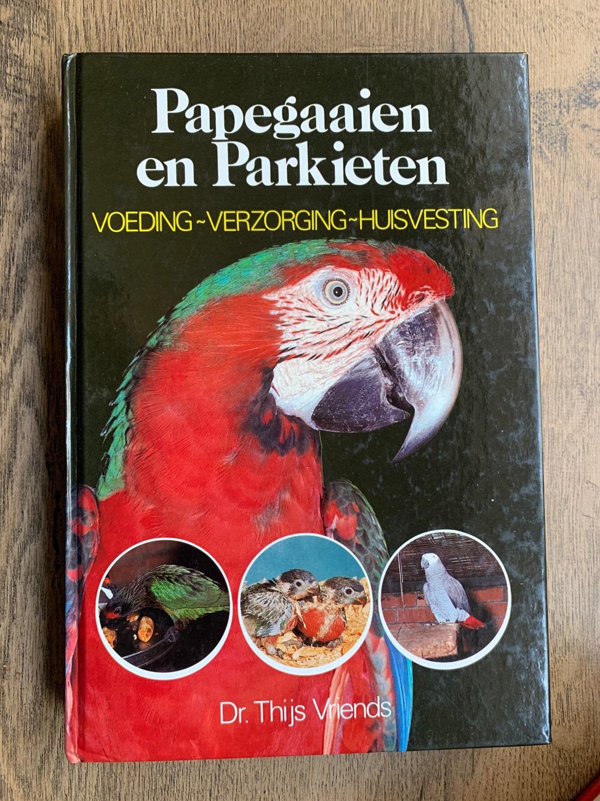 Papegaaien en Parkieten / Dr. Thijs Vriends, Ophalen of Verzenden, Zo goed als nieuw, Dr. Thijs Vriends, Vogels