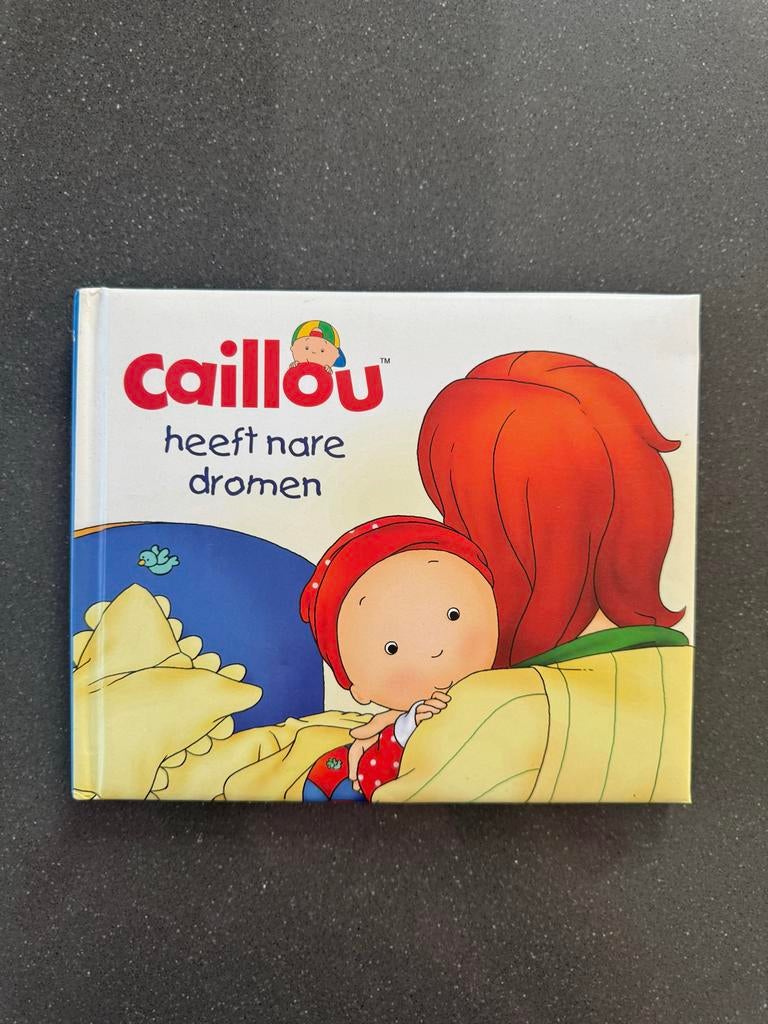 Caillou heeft nare dromen - Hardcover kinderboek, Ophalen of Verzenden, Zo goed als nieuw, Fictie algemeen