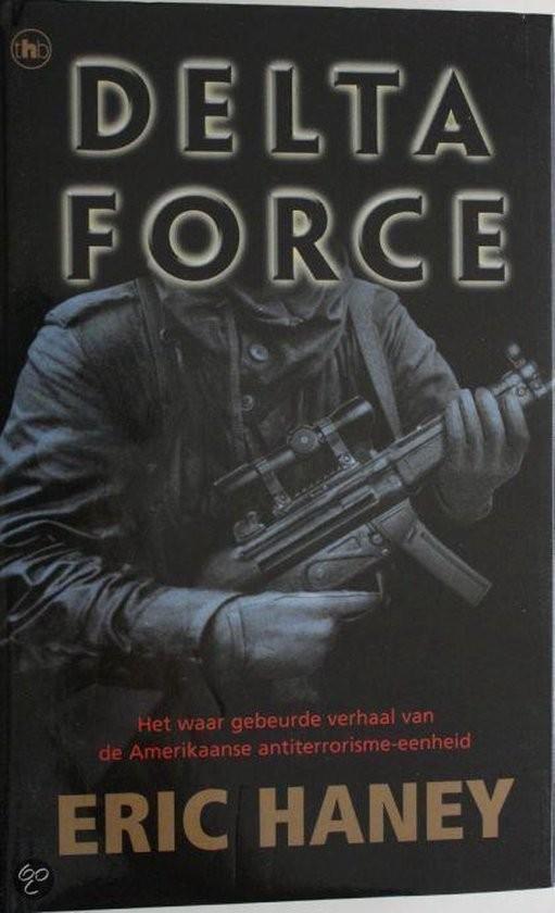 E.L. Haney - Delta Force, Boeken, Ophalen of Verzenden, Zo goed als nieuw, E.L. Haney