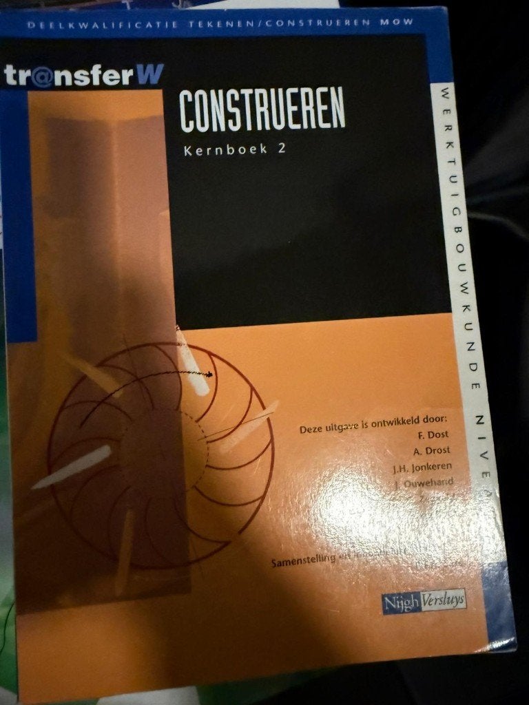 TransferW Construeren Kernboek 2 Werktuigbouwkunde, Ophalen of Verzenden, Zo goed als nieuw, F. Dost, A. Drost, J.H. Jonkeren, J. Ouwehand