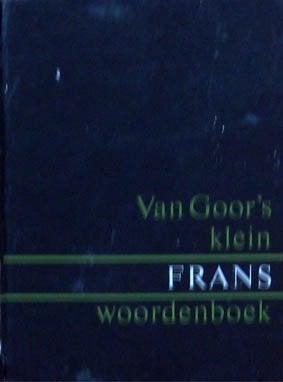 Van Goor's Klein Frans Woordenboek F-N en N-F, Boeken, Woordenboeken, Ophalen of Verzenden, Zo goed als nieuw, Van Dale, Frans