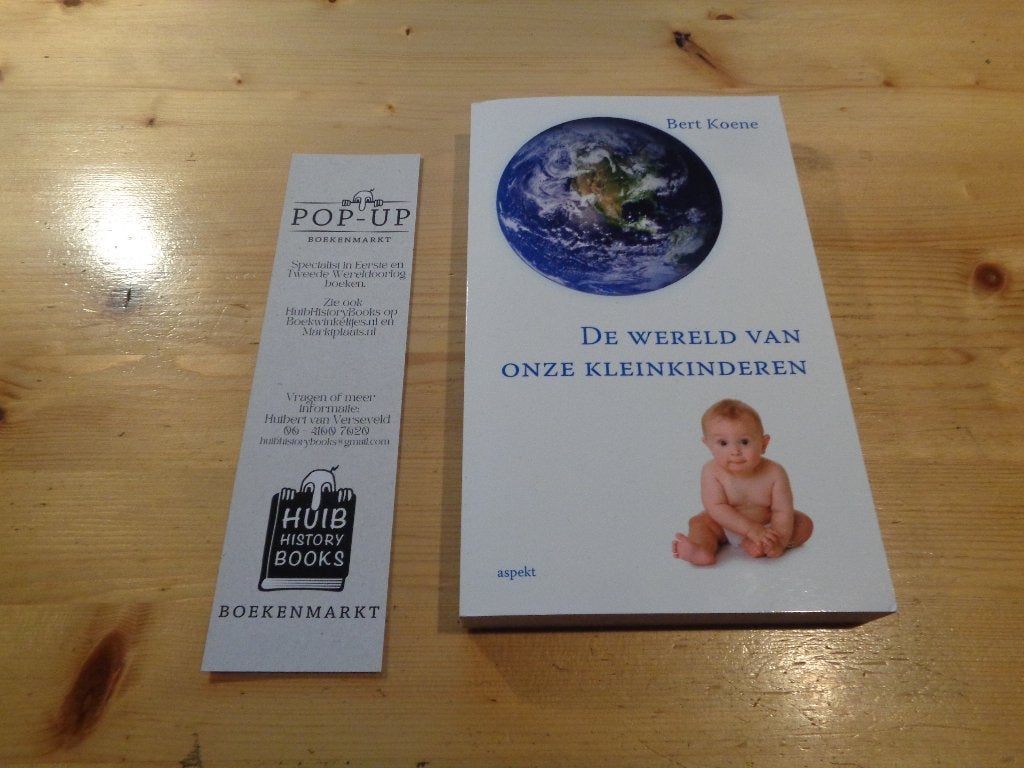 Bert Koene - De wereld van onze kleinkinderen, Ophalen, Zo goed als nieuw, Opvoeding vanaf 10 jaar, Bert Koene