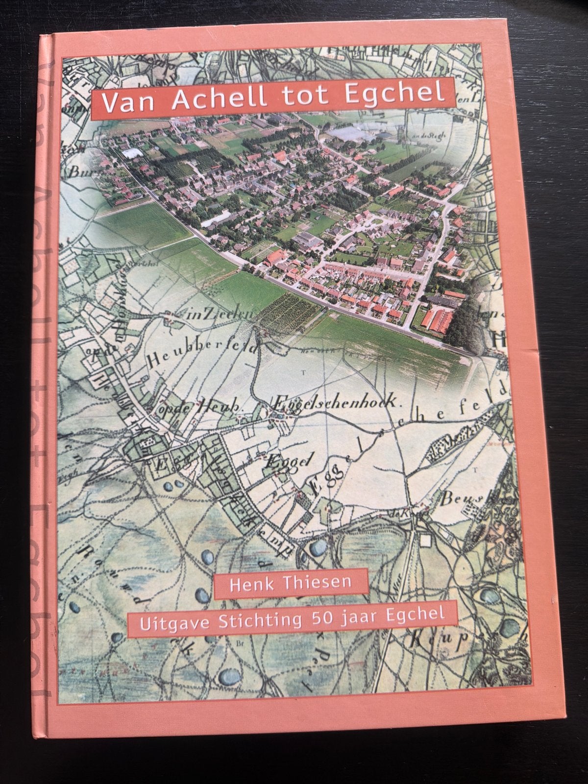 Van Achell tot Egchel - Geschiedenis van Egchel, Ophalen of Verzenden, 20e eeuw of later, Gelezen