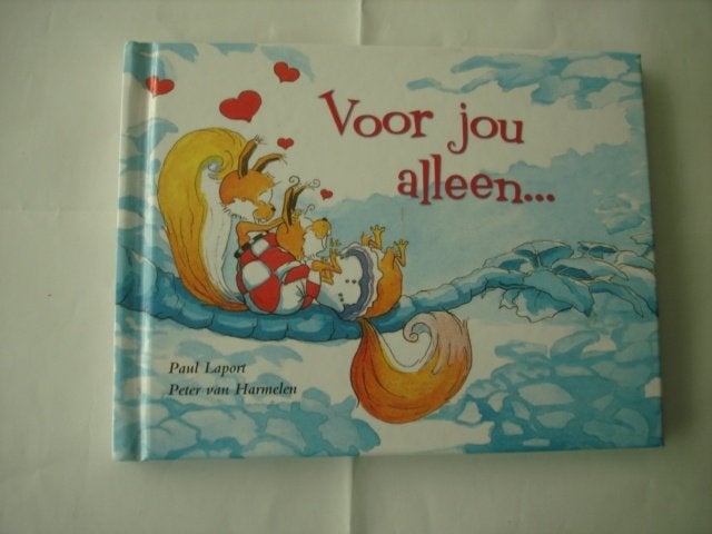 kleuter.05(1142) voor jou alleen … : paul laport en peter v., Ophalen of Verzenden, Zo goed als nieuw, Fictie algemeen