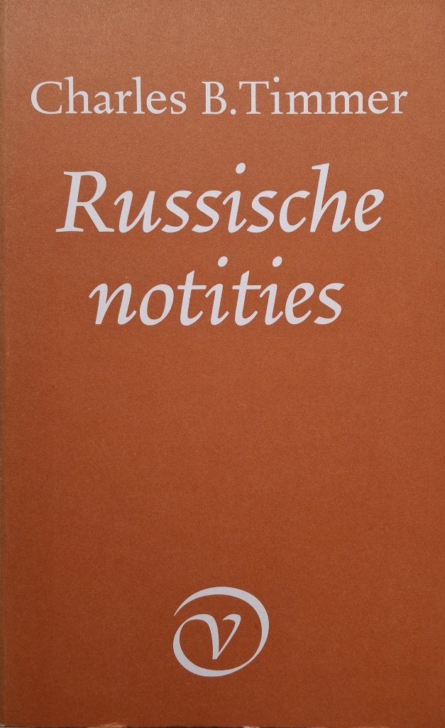 Charles B. Timmer - Russische notities, Boeken, Ophalen of Verzenden, Gelezen, Nederland