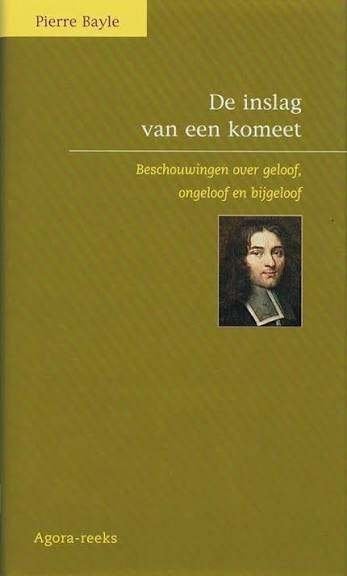 Pierre Bayle: De inslag van een komeet. Hardcover, Ophalen of Verzenden, Zo goed als nieuw, Algemeen, Pierre Bayle
