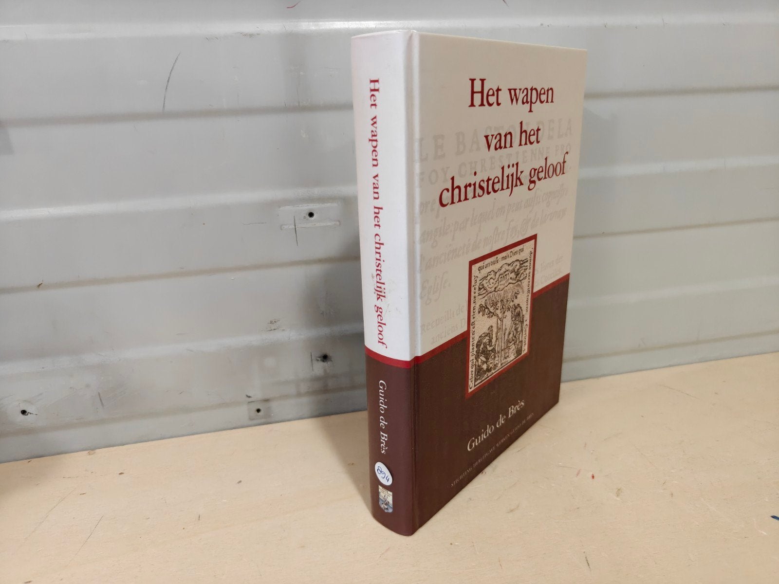 Nr. 894 Guido de Brès:  Het wapen van het christelijk geloof, Boeken, Christendom | Protestants, Ophalen of Verzenden, Zo goed als nieuw