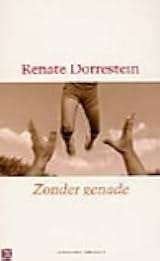 Renate Dorrestein: Zonder genade, Ophalen of Verzenden, Gelezen, Renate Dorrestein, Nederland
