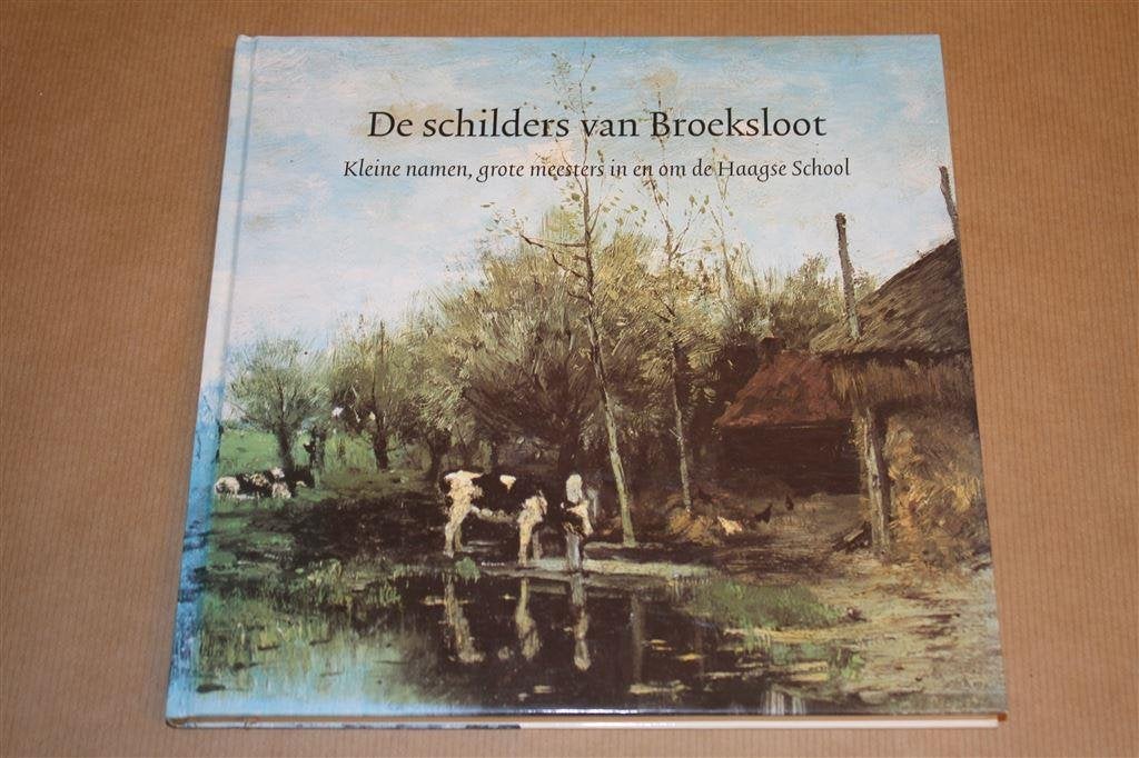 De schilders van Broeksloot - Haagse School, Ophalen of Verzenden, Zo goed als nieuw