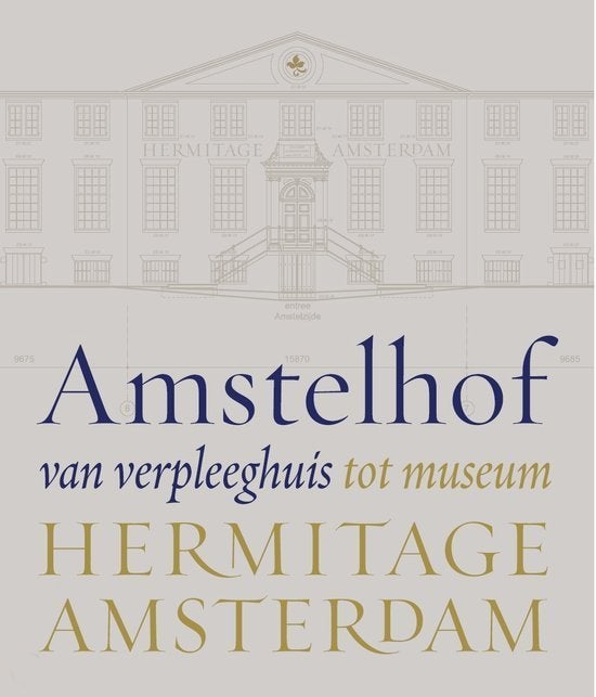 Amstelhof, van verpleeghuis tot museum Hermitage, Ophalen of Verzenden, Zo goed als nieuw
