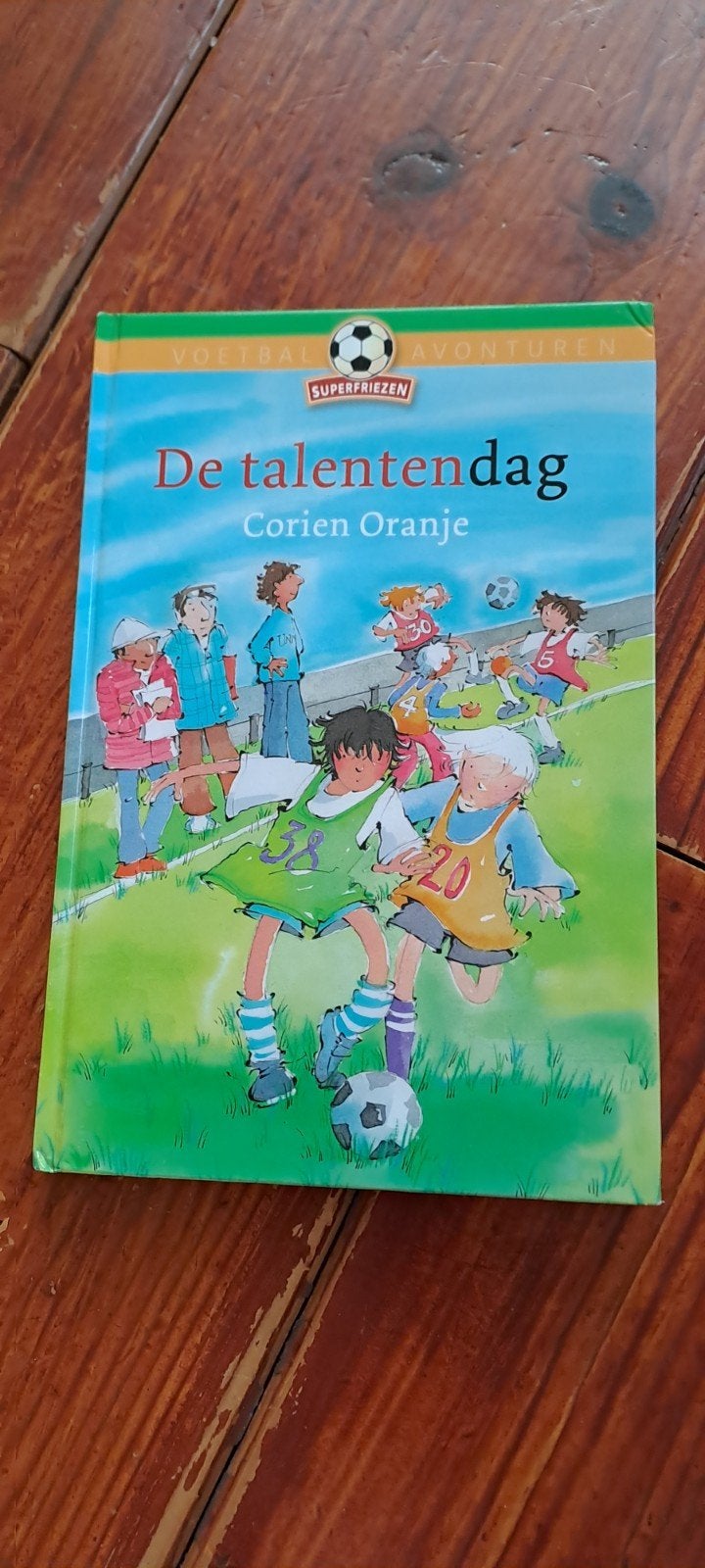 De talentendag - Corien Oranje (Voetbal Avonturen), Boeken, Ophalen of Verzenden, Nieuw, Corien Oranje, Fictie algemeen