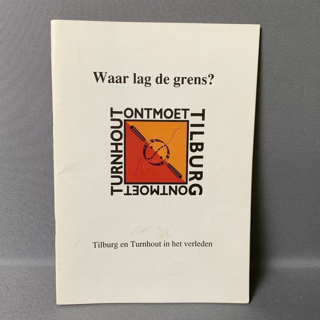 Boek Waar lag de grens?  Tilburg en Turnhout in het verleden, Ophalen of Verzenden, Zo goed als nieuw