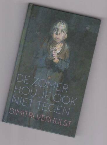 De zomer hou je ook niet tegen, Dimitri Verhulst, Nieuw, Ophalen of Verzenden, Dimitri Verhulst, Nederland