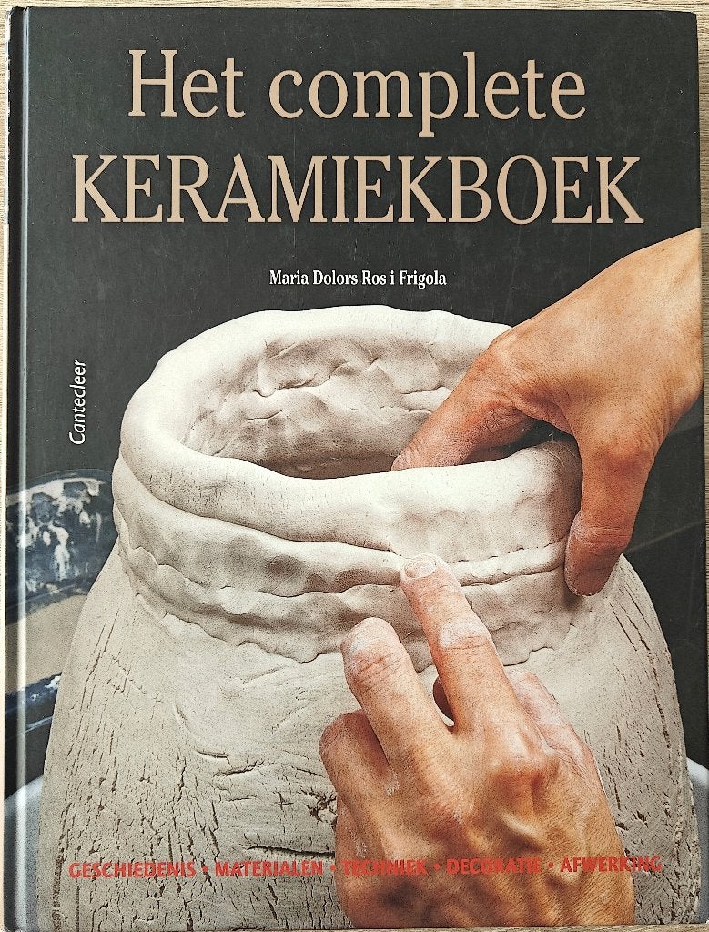 Maria Dolors Ros i Frigola: HET COMPLETE KERAMIEKBOEK., Ophalen of Verzenden, Zo goed als nieuw, Kleien en Boetseren